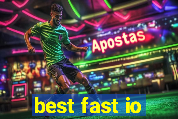 best fast io